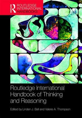 International Handbook of Thinking and Reasoning by 