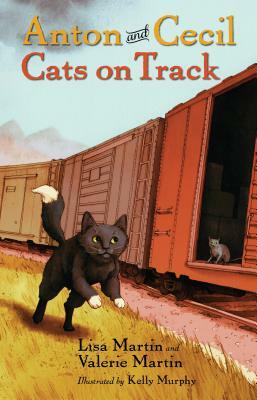 Anton and Cecil, Book 2, Volume 2: Cats on Track by Lisa Martin, Valerie Martin