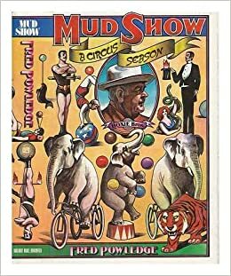 Mud Show: A Circus Season by Fred Powledge