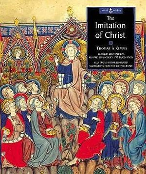 The Imitation of Christ : The Visionary Writings of Thomas a Kempis by Thomas à Kempis, Thomas à Kempis