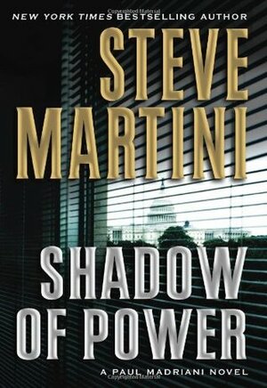 Shadow of Power by Steve Martini