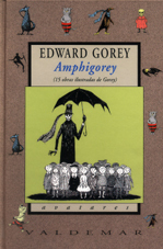 Amphigorey: 15 Obras Ilustradas De Gorey by Edward Gorey