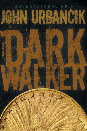 DarkWalker by John Urbancik