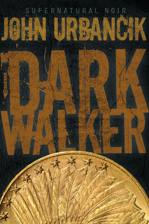 DarkWalker by John Urbancik