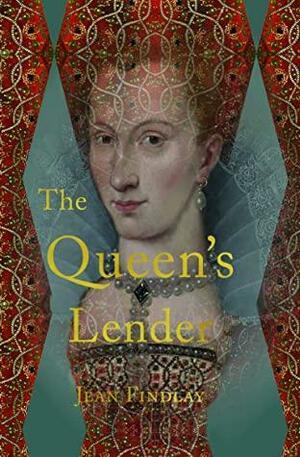 The Queen's Lender by Jean Findlay