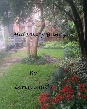 Hideaway Bunny by Loren Smith
