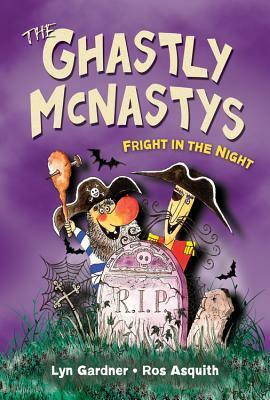 The Ghastly McNastys: Fright in the Night by Lyn Gardner