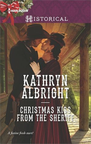 Christmas Kiss from the Sheriff by Kathryn Albright