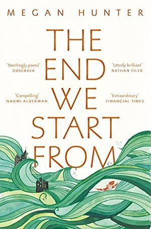 The End We Start from by Megan Hunter