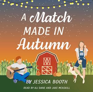 A Match Made in Autumn by Jessica Booth