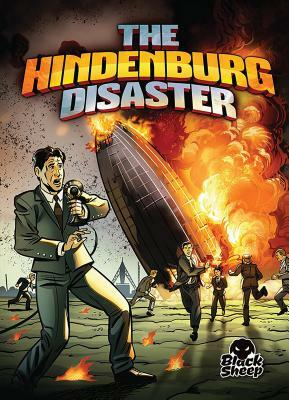 The Hindenburg Disaster by Chris Bowman