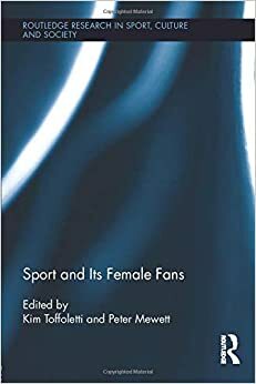 Sport and Its Female Fans by Peter Mewett, Kim Toffoletti