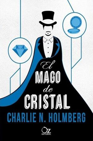 El mago de cristal by Olga Hernández, Charlie N. Holmberg