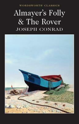 Almayer's Folly / The Rover by Joseph Conrad