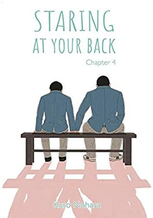 Staring At Your Back - chapter 4 (English version) by Kuro Nohara