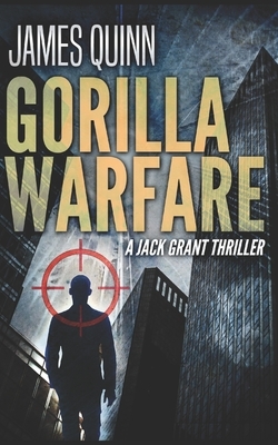 Gorilla Warfare: Trade Edition by James Quinn