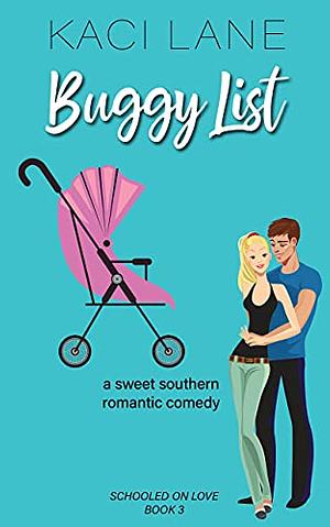 Buggy List: A Married Couple, Sweet Southern Romantic Comedy by Kaci Lane