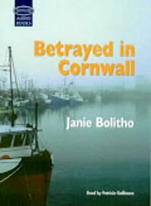 Betrayed in Cornwall by Patricia Gallimore, Janie Bolitho