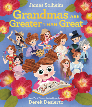 Grandmas Are Greater Than Great by James Solheim