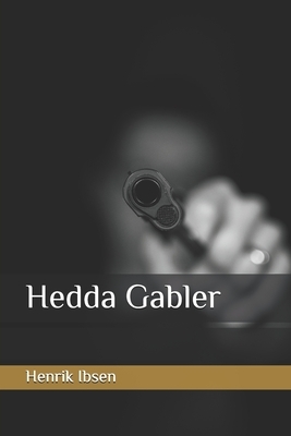 Hedda Gabler by Henrik Ibsen