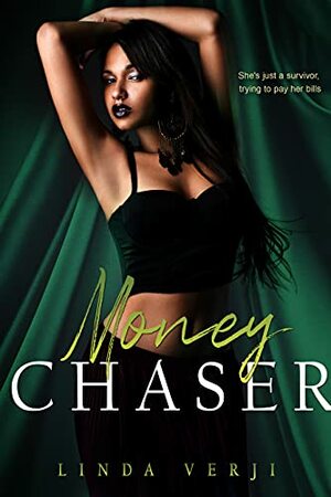 Money Chaser by Linda Verji