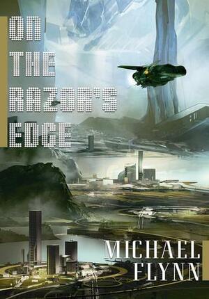 On the Razor's Edge by Michael Flynn