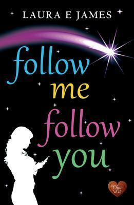 Follow Me Follow You by Laura E. James