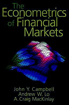 The Econometrics of Financial Markets by Andrew W. Lo, John Y. Campbell, A. Craig Mackinlay