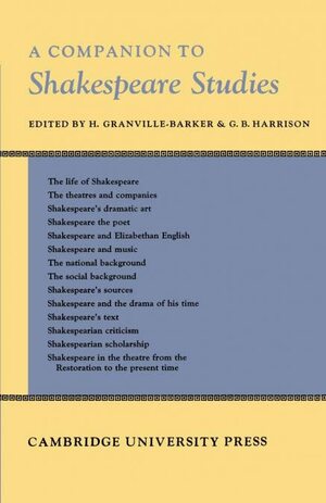 A companion to Shakespeare studies by H. Granville Barker, G.B. Harrison