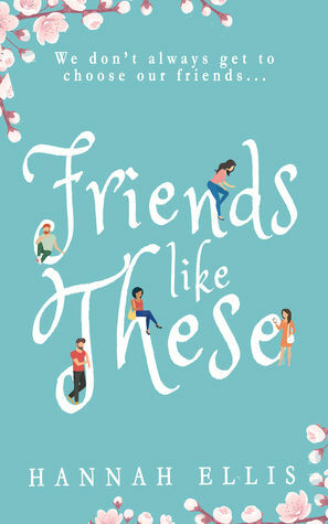 Friends Like These by Hannah Ellis