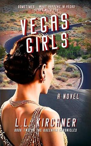 Vegas Girls by L.L. Kirchner, L.L. Kirchner