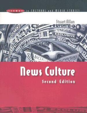 News Culture by Stuart Allan
