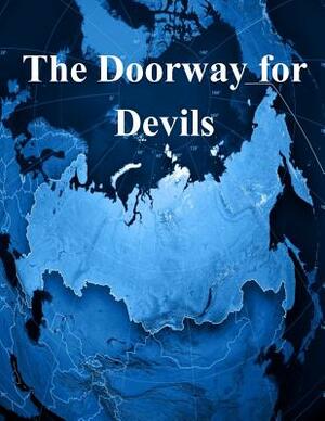 The Doorway for Devils by Naval Postgraduate School