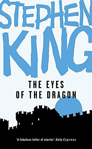 The Eyes of the Dragon by Stephen King