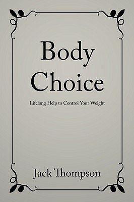 Body Choice by Jack Thompson
