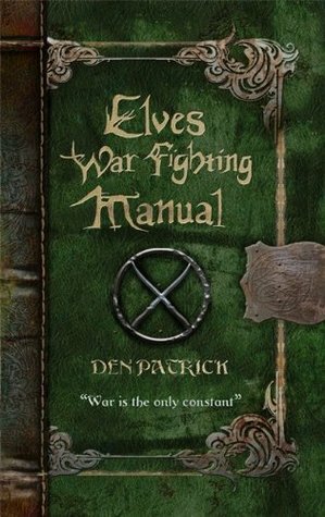 Elves War-Fighting Manual by Den Patrick