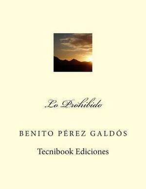 Lo Prohibido by Benito Pérez Galdós
