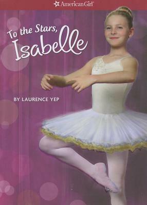 To the Stars, Isabelle by Anna Kmet, Laurence Yep