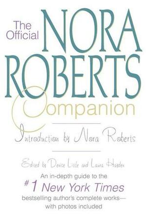 The Official Nora Roberts Companion by Nora Roberts, Denise Little, Laura Hayden