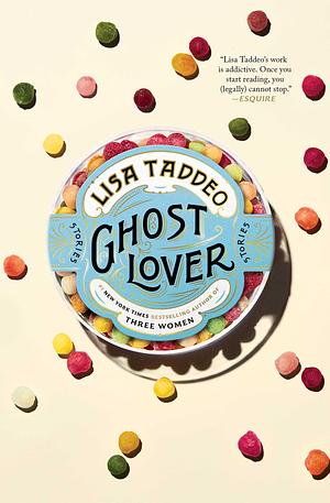 Ghost Lover: Stories by Lisa Taddeo