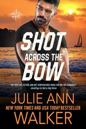 Shot Across the Bow by Julie Ann Walker, Julie Ann Walker