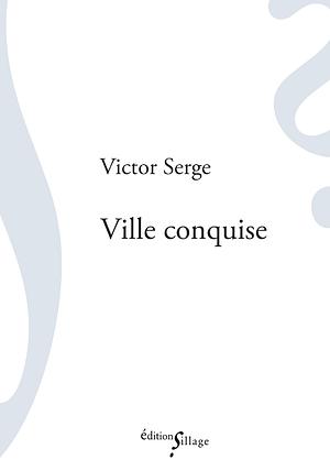Ville conquise by Victor Serge