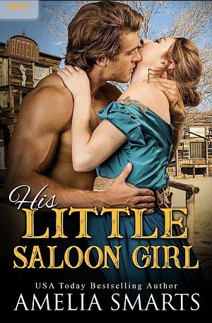His Little Saloon Girl by Amelia Smarts