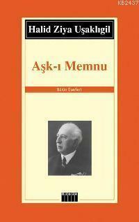 Aşk-ı Memnu by Halid Ziya Uşaklıgil