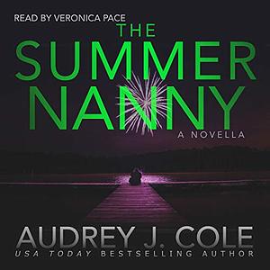 The Summer Nanny by Audrey J. Cole
