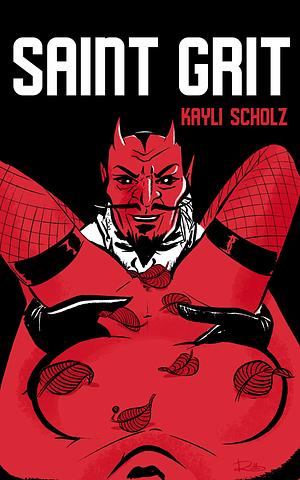 Saint Grit by Kayli Scholz