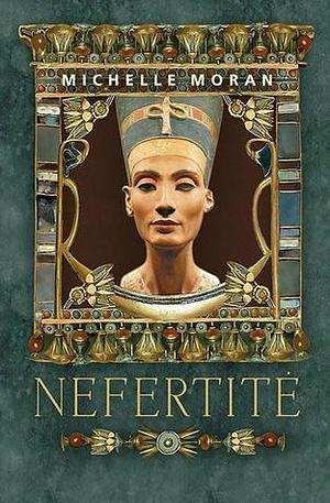 Nefertitė by Michelle Moran, Ieva Simanavičiūtė