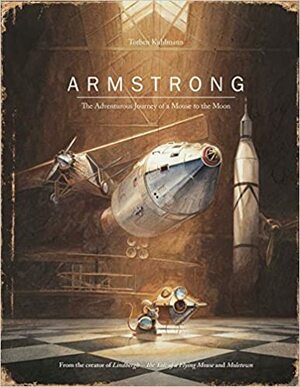 Armstrong: Den första musen på månen by Torben Kuhlmann