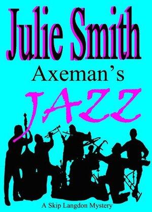 Axeman's Jazz by Julie Smith