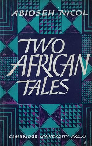 Two African Tales by Abioseh Nicol